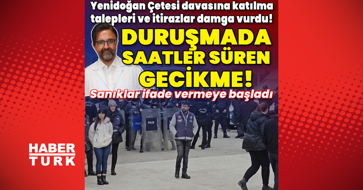 Yenidoğan çetesi davasında sanıklar ifade vermeye başladı!