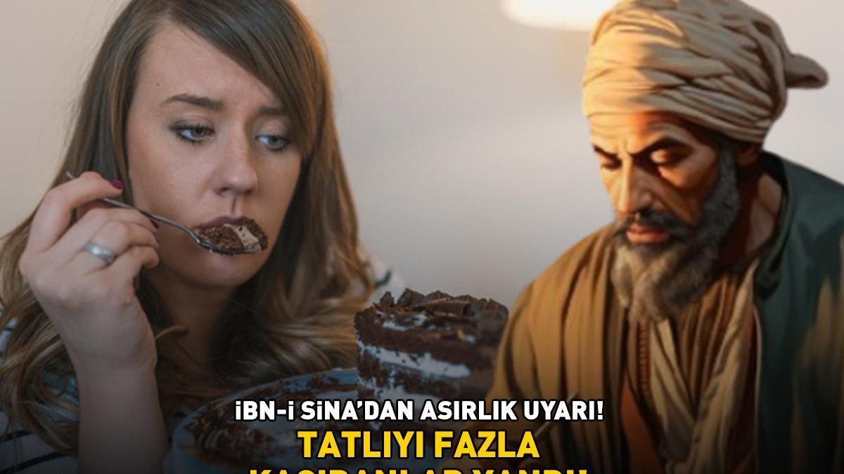 İbn-i Sina’dan asırlık uyarı! Tatlıyı fazla kaçıranlar yandı! ‘Sindirimi zorluyor, kan dolaşımında dengesizliklere yol açıyor’